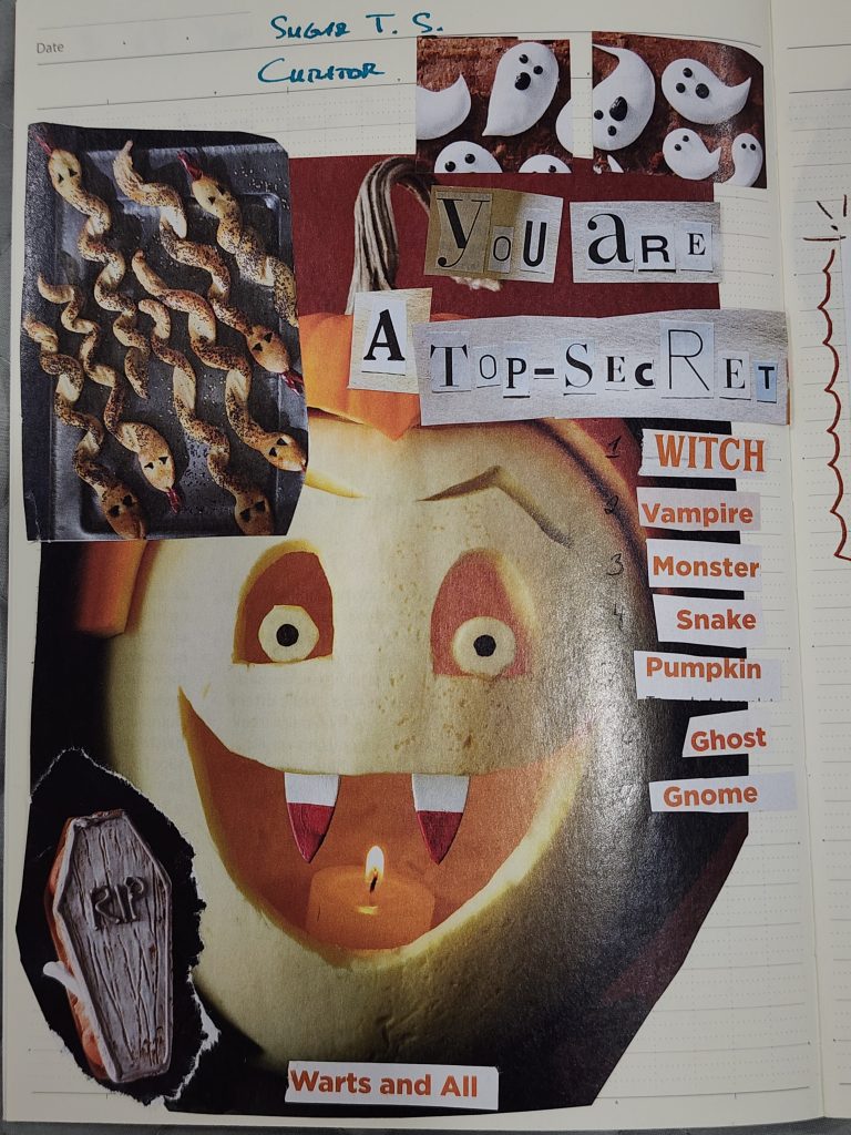 A page of an open journal, where a variety of Halloween themed pictures have been cut from a magazine and glued inside. A vampire-like pumpkin, bread stick snakes, a cookie coffin, and brownie ghosts. A variety of words have been cut out to form a small prompt, "You are a top-secret...". The options below it are Witch, Vampire, Monster, Snake, Pumpkin, Ghost, and Gnome.